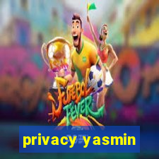 privacy yasmin